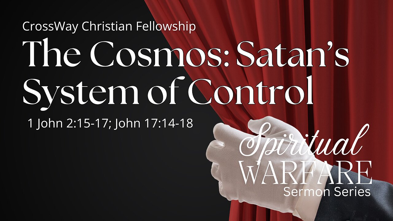 Spiritual Warfare- The Cosmos: Satan's System of Control (Part 2)