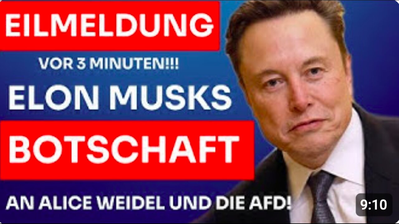 🚨EILMELDUNG: ELON MUSKS BOTSCHAFT AN ALICE WEIDEL UND AFD!!!