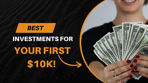 Where to Invest Your First $10,000 for Maximum Growth in 2025