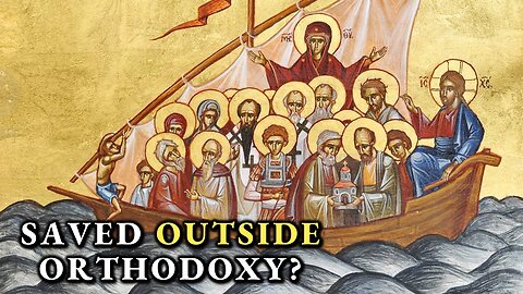 Can We Be Saved Outside of Orthodoxy?