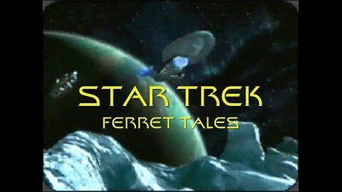 Star Trek Ferret Tales