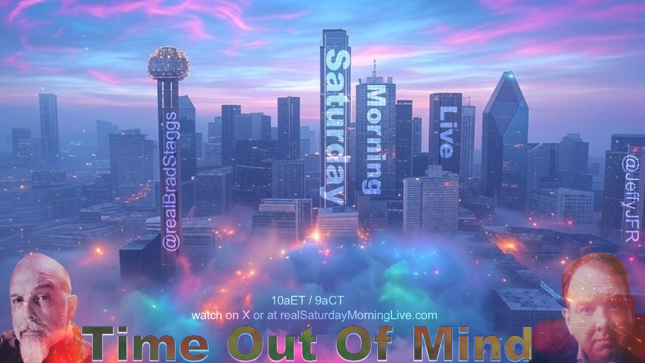 Time Out Of Mind - Saturday Morning Live! w/ Jeff Fisher & Brad Staggs 030825