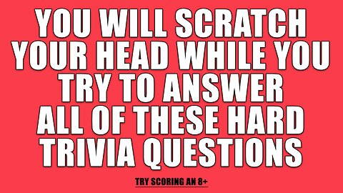 Hard Trivia Questions