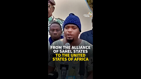 FROM THE ALLIANCE OF SAHEL STATES TO THE UNITED STATES OF AFRICA