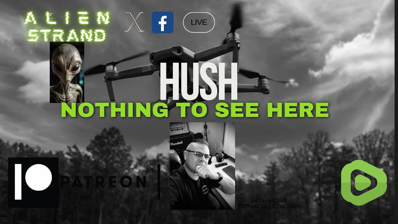 #189-Hush Nothing To See Here- #ufo #uap