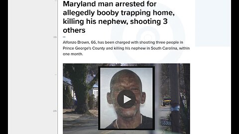 Maryland man arrested for allegedly booby trapping home, killing his nephew, shooting 3 others
