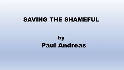 Paul Andreas -- Saving The Shameful