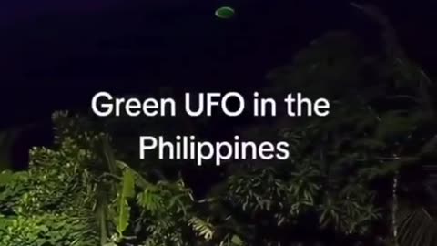 Green UFO in The Philippines