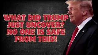 What Did Trump Just Uncover? No One Is Safe From This!!!