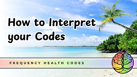 How to Interpret your Codes