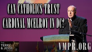 14 Jan 25, The Terry & Jesse Show: McElroy a Horrible Choice for the Cardinal of Washington, DC