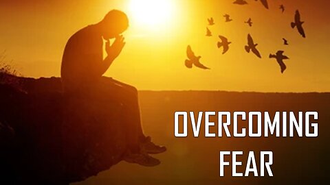 02.02.25 Living As An Overcomer - Overcoming Fear