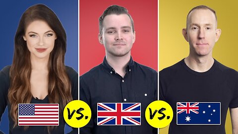 American vs. British vs. Australian English | One Language, Three Accents.