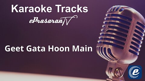 Geet Gata Hum Main Karaoke Hindi