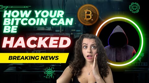 HOW YOUR BITCOIN CAN BE HACKED 