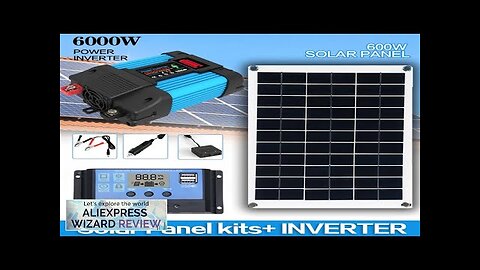 12V to 110V/220V Solar Panel System 600WSolar Panel Battery Charge Controller 6000W Review