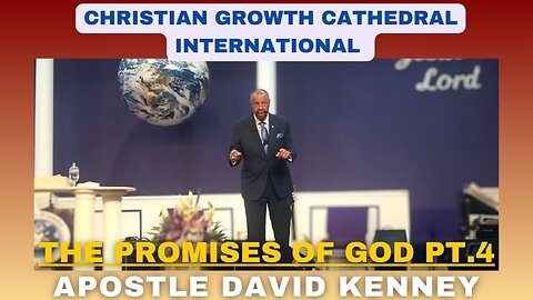 "The Promises Of God" Pt.4 | Apostle David Kenney