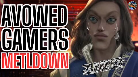 Avowed Gamers MELT DOWN Over NEGATIVE PRESS | Claim People SHOULDNT Be Allowed To CRITICIZE THE GAME