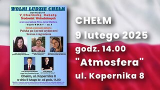 V. Chełmska Debata Środowisk Wolnościowych - Chełm, 9 lutego 2025