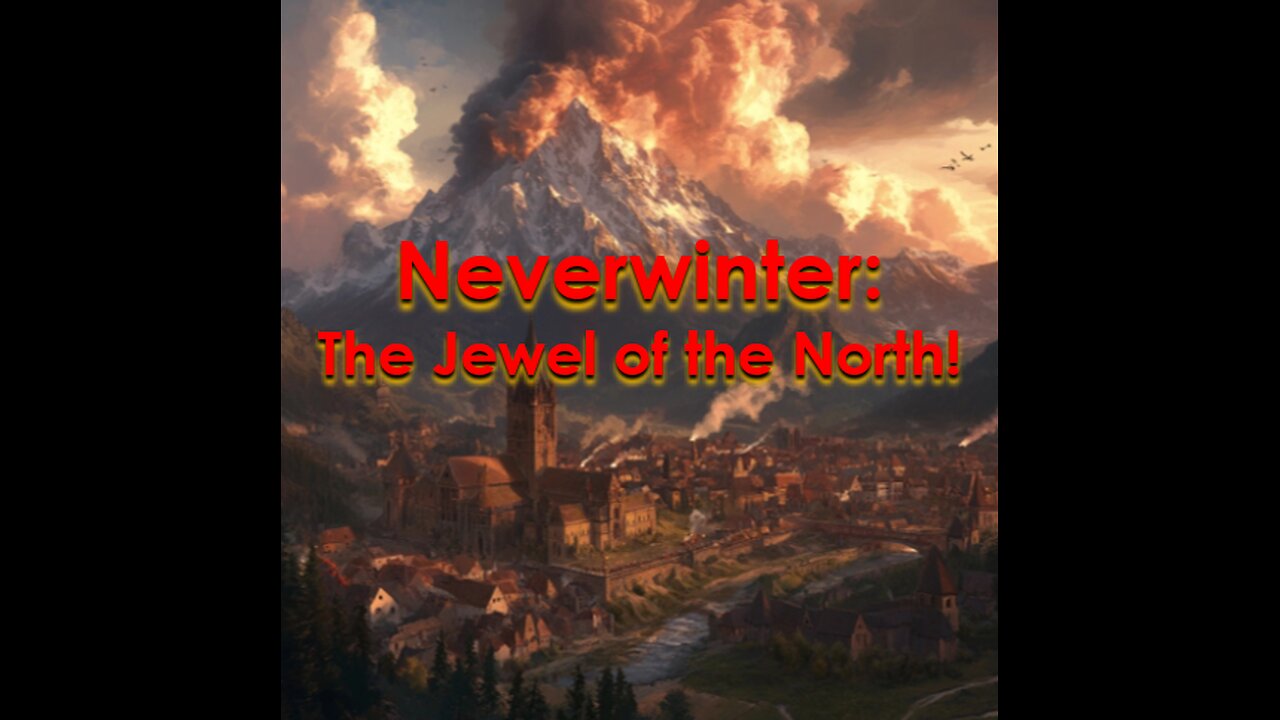 Neverwinter: Exploring the Forgotten Realms’ Most Iconic City - Five-Minute Nerd Episode 71