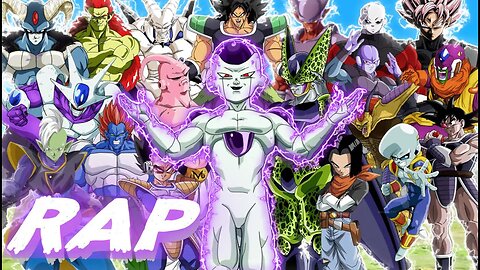 RAP DE LOS VILLANOS MAS PODEROSOS DE DRAGON BALL