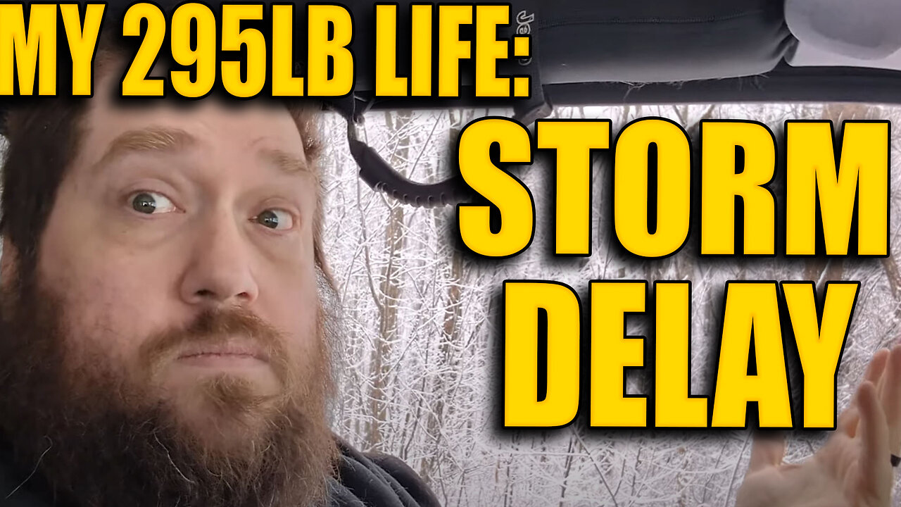 Sunday Storm Delay! My 295LB Life: Ep.49
