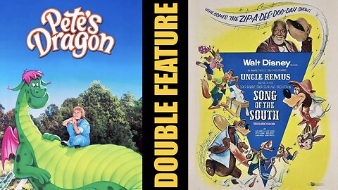 DOUBLE FEATURE: 𝐏𝐞𝐭𝐞'𝐬 𝐃𝐫𝐚𝐠𝐨𝐧 (1977) + 𝑺𝒐𝒏𝒈 𝒐𝒇 𝒕𝒉𝒆 𝑺𝒐𝒖𝒕𝒉 (1963) {𝔽𝕦𝕝𝕝 𝕄𝕠𝕧𝕚𝕖𝕤} | Fantasy/Musical/Adventure/Family