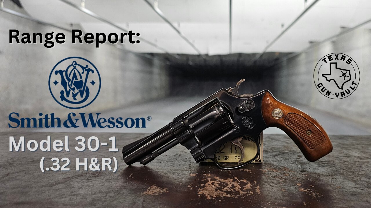 Range Report: Smith & Wesson Model 30-1 (.32 H&R Magnum)