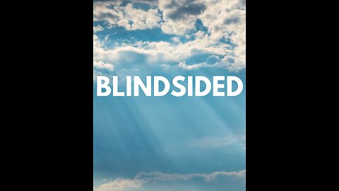 Blindsided