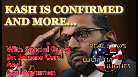 Kash Is Confirmed And More,,, Special Guest Dr. Jerome Corsi And Carl Boyanton