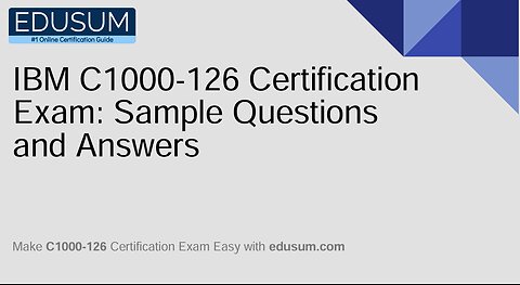 IBM C1000 126 Certification Exam Sample Questions and Answers