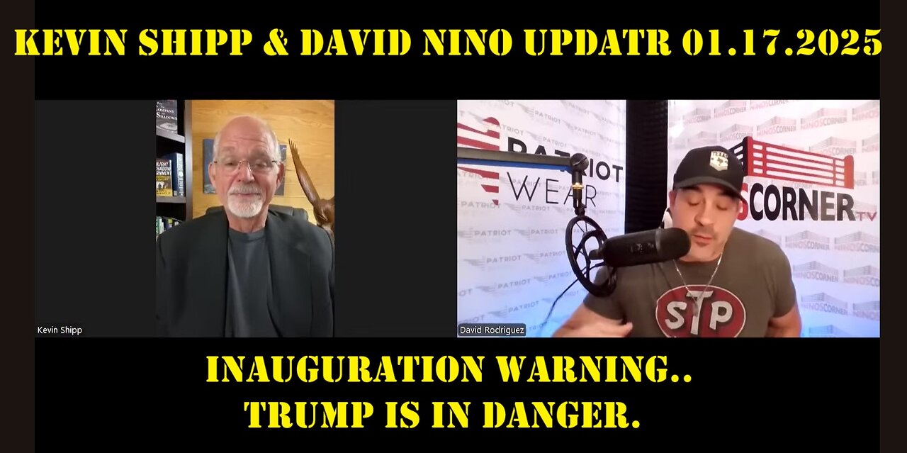 Kevin Shipp & David Nino Important Message - Inauguration Warning.. Trump Is In Danger - 1.17.25