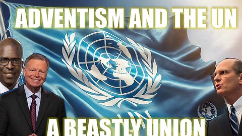 Adventism and the UN - A Beastly Union