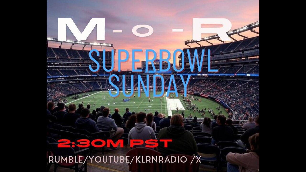 M.O.R Conversations: Superbowl Sunday Eagles vs. The Chiefs LIVE 2:30PM PST