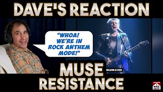 Dave's Reaction: Muse — Resistance