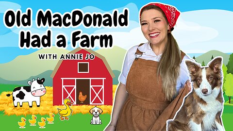 Old MacDonald Had a Farm | Toddler Tunes with Annie Jo