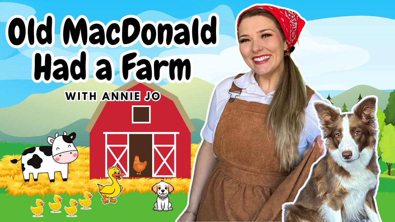 Old MacDonald Had a Farm | Toddler Tunes with Annie Jo