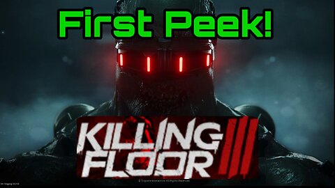 Killing Floor 3 First Peek!