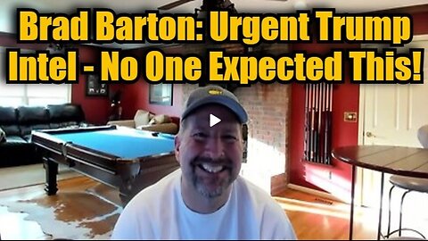 Brad Barton: Urgent Trump Intel - No One Expected This!