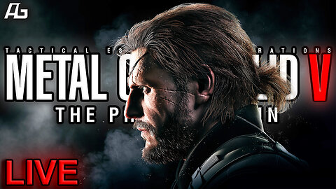 Metal Gear Solid V: The Phantom Pain - LIVE