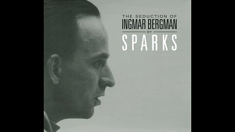 Sparks - The Seduction Of Ingmar Bergman (Worldwide) 2009/2022 CD