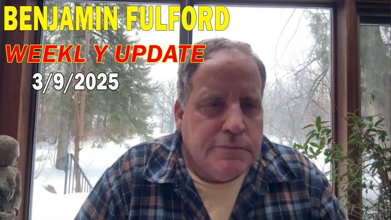 Benjamin Fulford Update Today March 7, 2025 - Benjamin Fulford Full Report