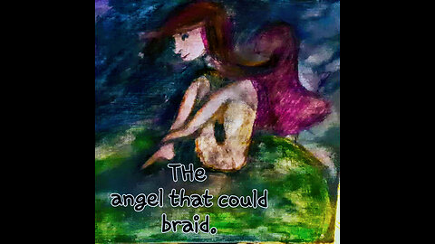 THE ANGEL THAT COULD BRAID (AKA GNOMES ANGEL