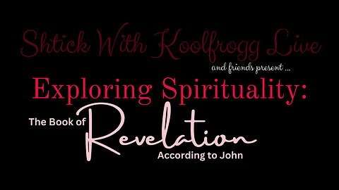 Exploring Spirituality: The Book of Revelation According to John