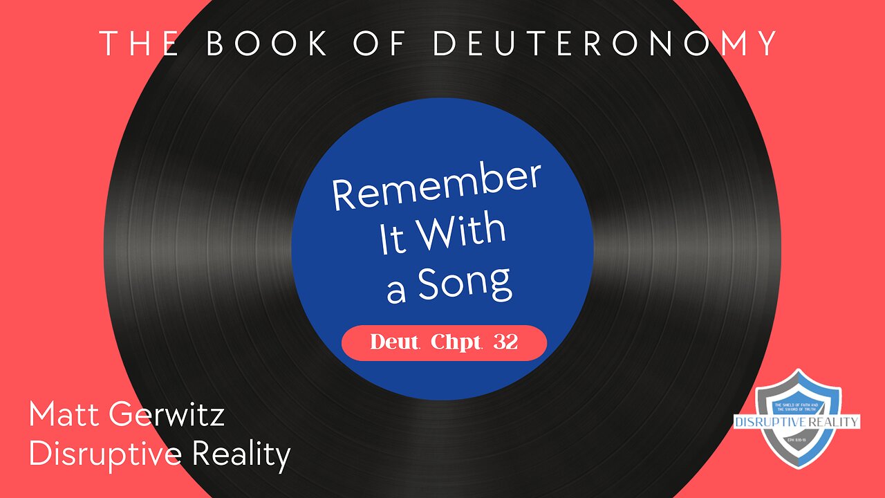 Remember It With a Song – Deut. Chpt. 32