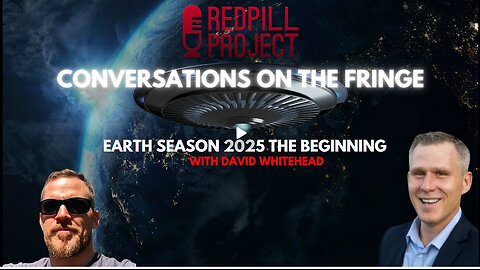 Earth Season 2025 w/David Whitehead | Conversations On The Fringe