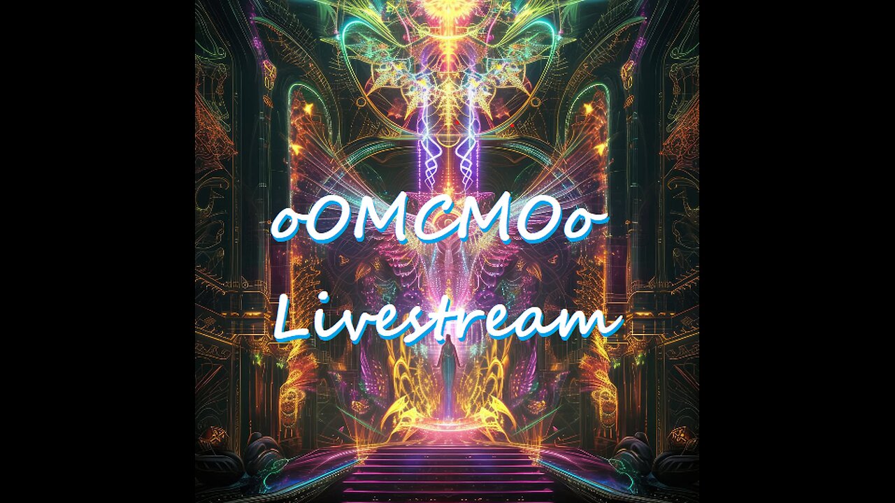 oOMCMOo Livestream 🔥🔥🔥