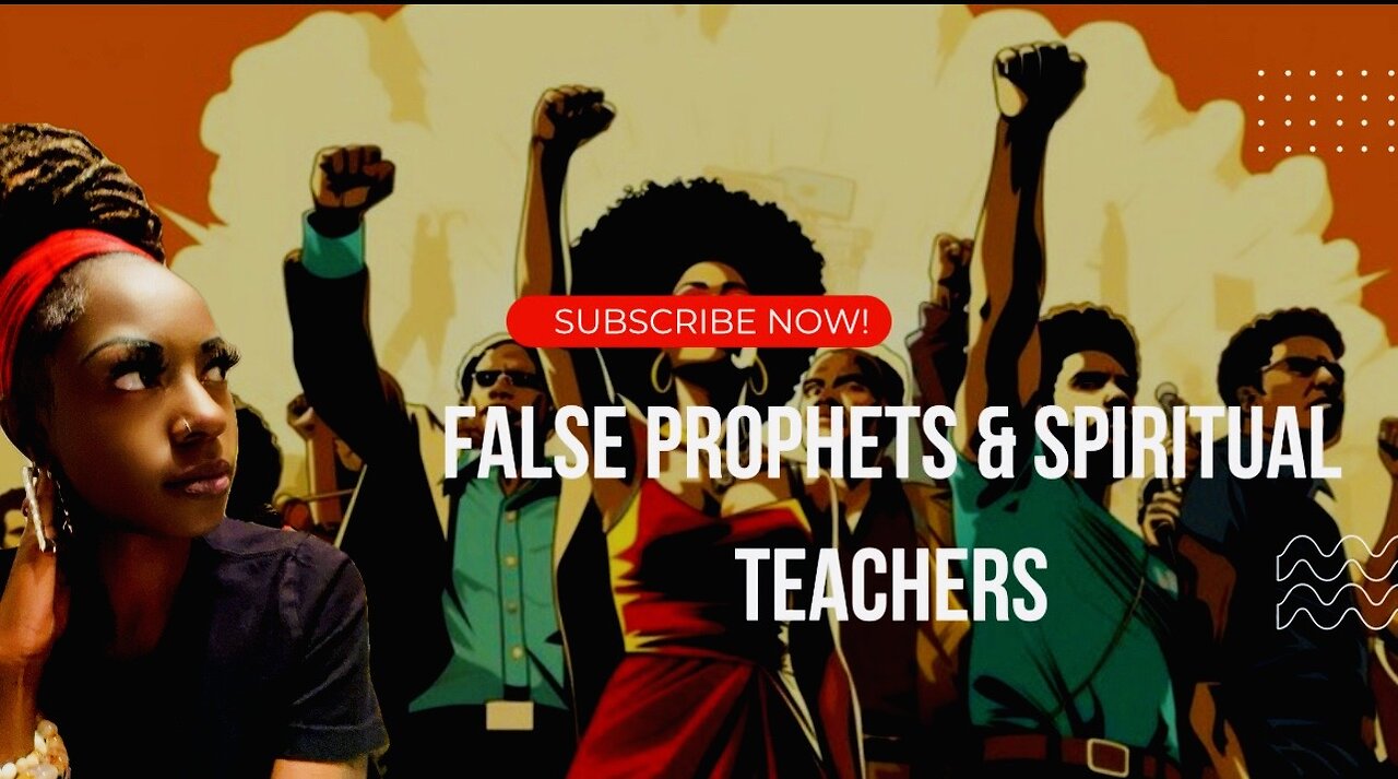 FALSE PROPHETS…SPIRITUAL TEACHERS/LEADERS