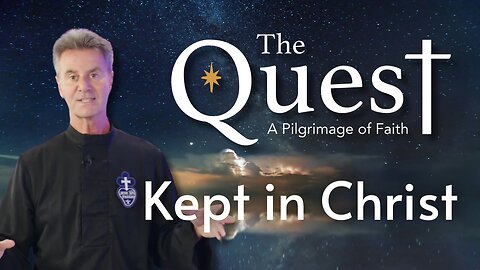 Kept in Christ & Kingdom Living - Fr. Cedric Pisegna 03/03/25