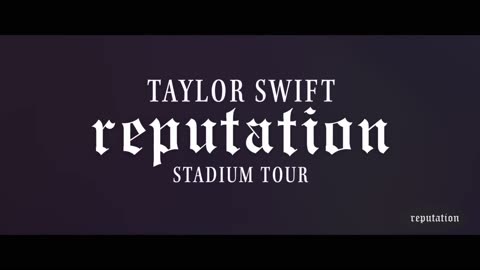 [Trailer] Taylor Swift - reputation Stadium Tour